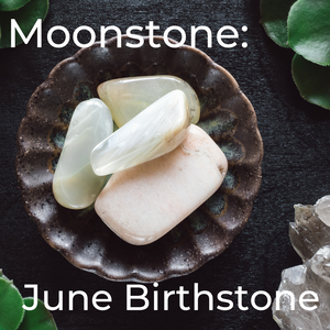 June Birthstone--Moonstone